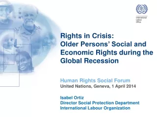 Rights in Crisis:  Older Persons’ Social and Economic Rights during  the Global Recession