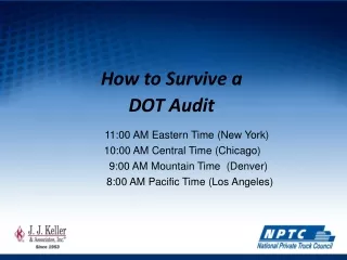 How to Survive a  DOT Audit