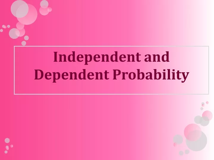 independent and dependent probability