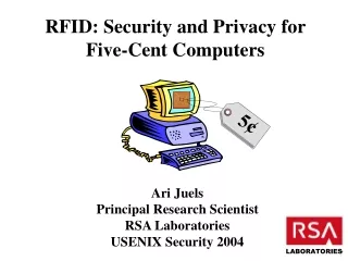 RFID: Security and Privacy for            Five-Cent Computers