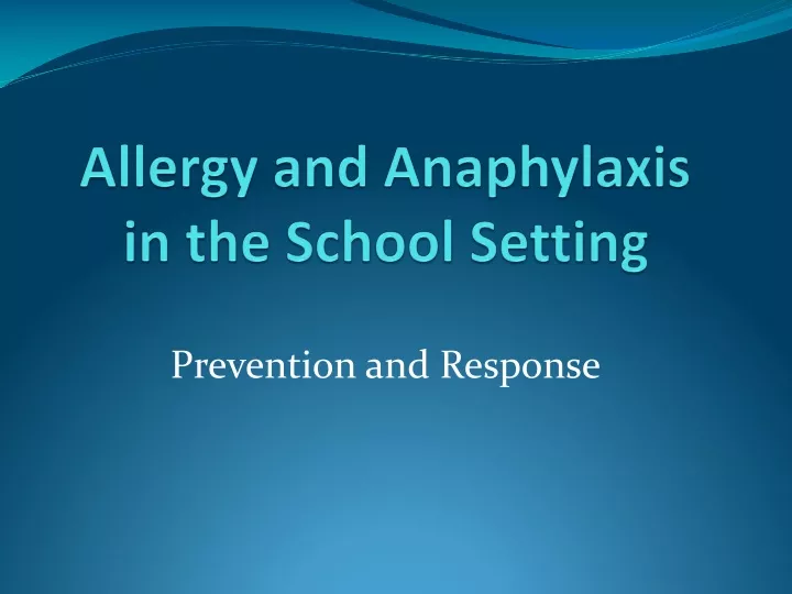 allergy and anaphylaxis in the school setting
