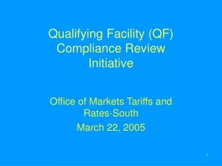 Qualifying Facility (QF) Compliance Review  Initiative