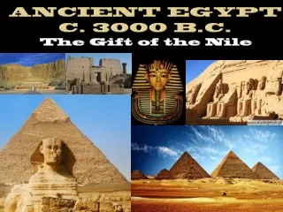 Ancient Egypt c. 3000 B.C.