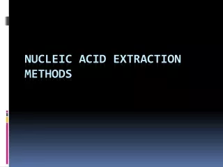 Nucleic Acid Extraction Methods