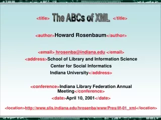 &lt;author&gt; Howard Rosenbaum &lt;/author&gt; &lt;email&gt;  hrosenba@indiana &lt;/email&gt;