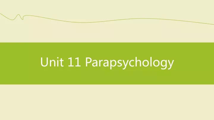 unit 11 parapsychology