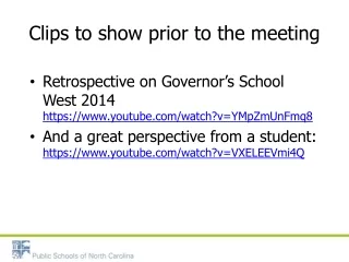 Clips to show prior to the meeting