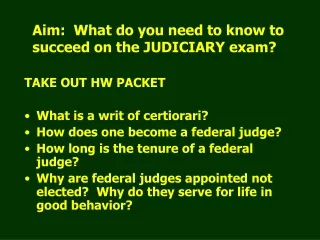 Aim:  What do you need to know to succeed on the JUDICIARY exam?