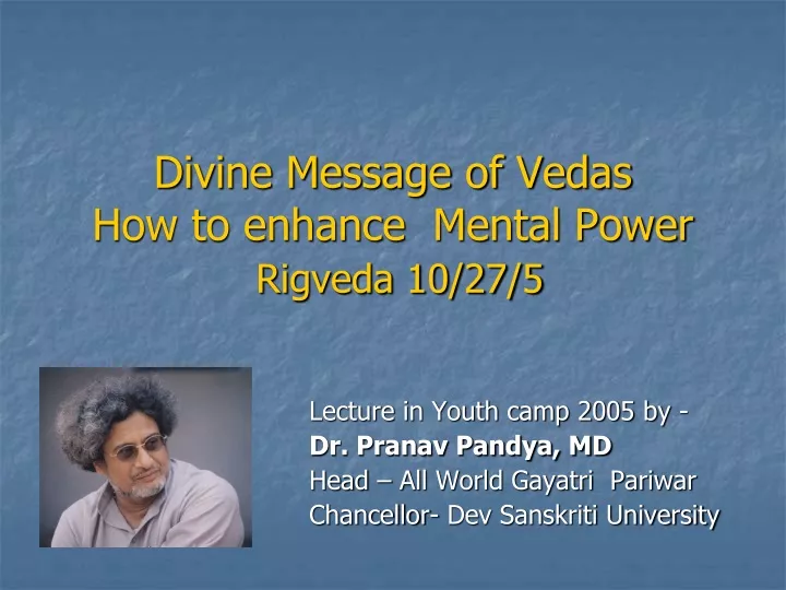 divine message of vedas how to enhance mental power rigveda 10 27 5