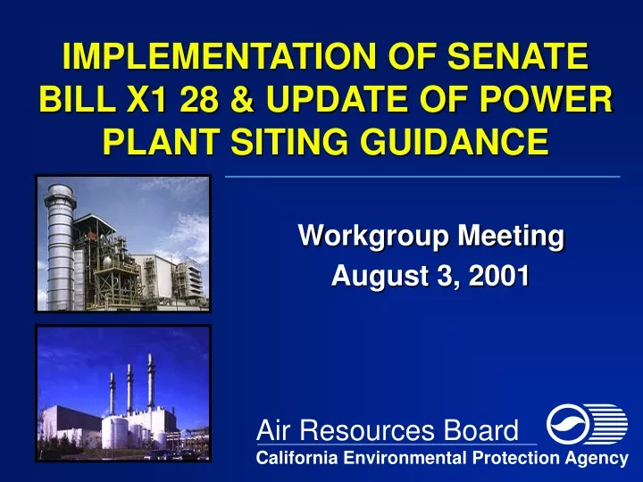 implementation of senate bill x1 28 update of power plant siting guidance