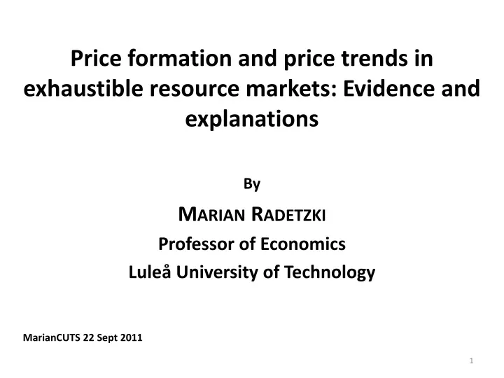 price formation and price trends in exhaustible resource markets evidence and explanations