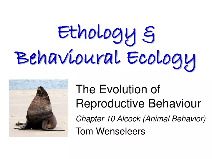 the evolution of reproductive behaviour chapter 10 alcock animal behavior tom wenseleers