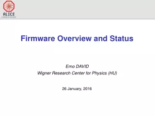 Firmware Overview and Status