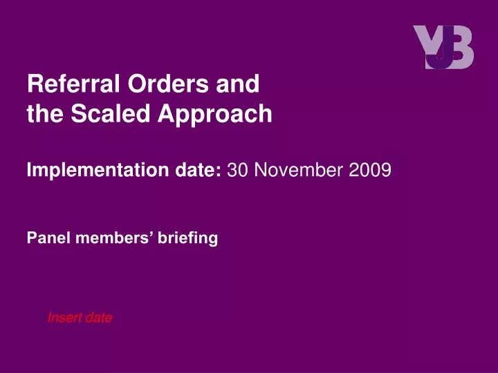 referral orders and the scaled approach