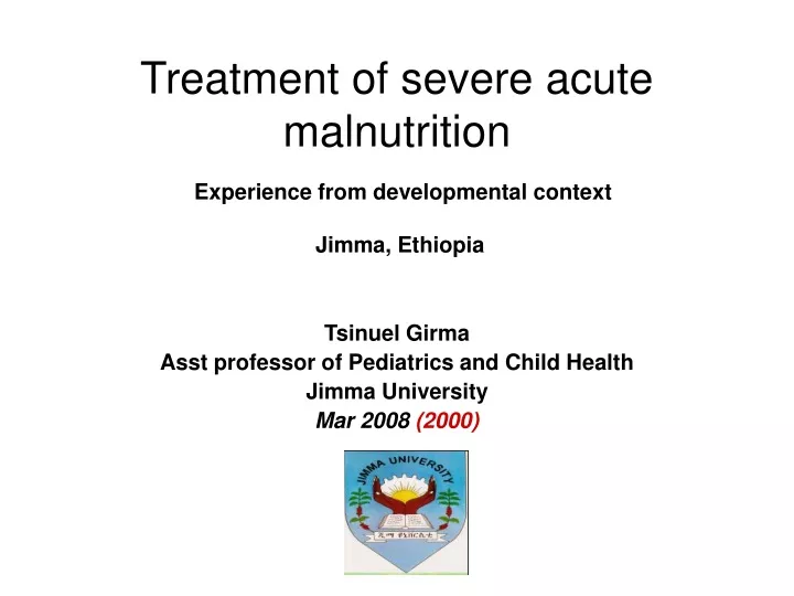 treatment of severe acute malnutrition experience from developmental context jimma ethiopia