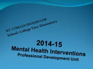 2014-15 Mental Health Interventions Professional Development Unit