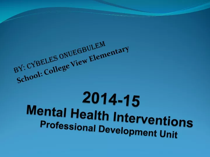 2014 15 mental health interventions professional development unit