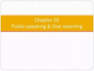 Chapter-15 Public speaking &amp; Oral reporting