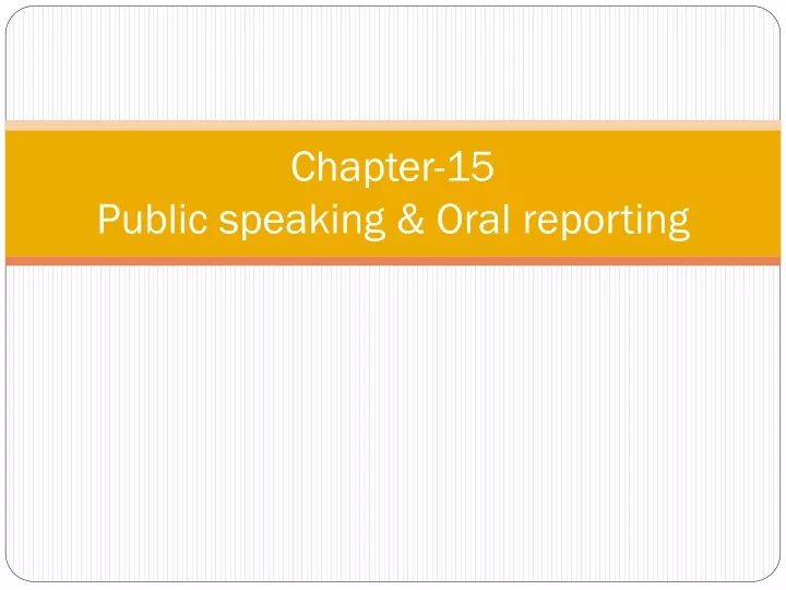 chapter 15 public speaking oral reporting