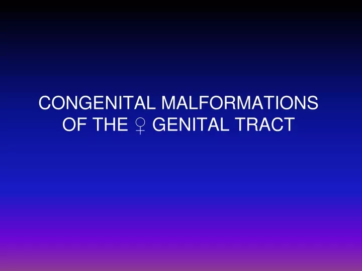 congenital malformations of the genital tract