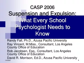 CASP 2006 Suspension and Expulsion:   What Every School Psychologist Needs to Know