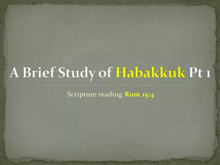 a brief study of habakkuk pt 1