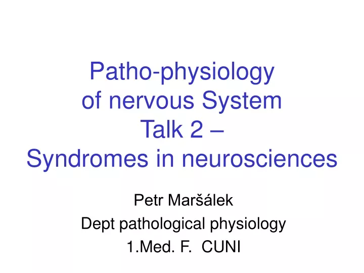patho physiology of n e rvous system talk 2 syndromes in neurosciences