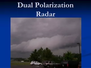Dual Polarization Radar