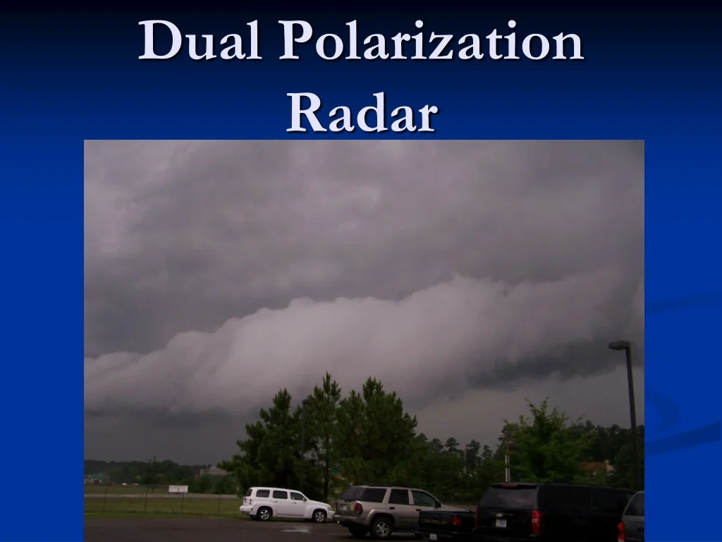 PPT - Dual Polarization Radar PowerPoint Presentation, free download ...
