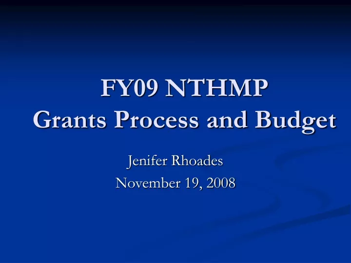 fy09 nthmp grants process and budget