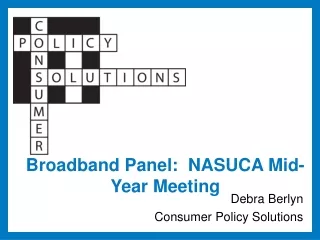 Broadband Panel:  NASUCA Mid- Year Meeting