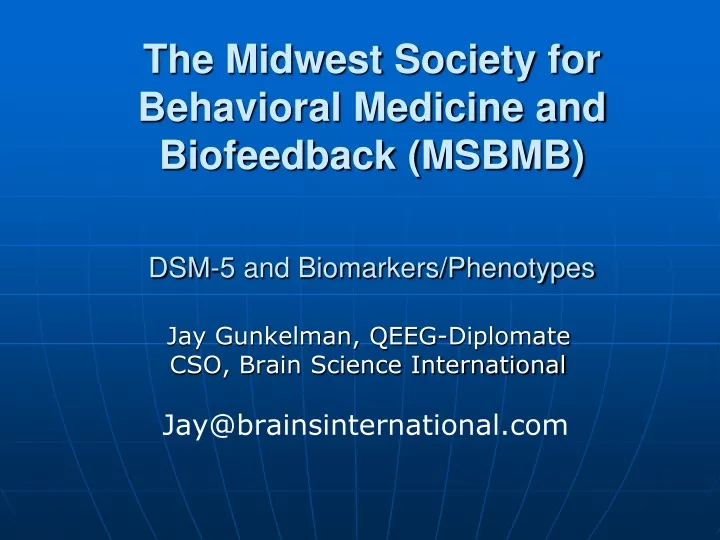 the midwest society for behavioral medicine and biofeedback msbmb dsm 5 and biomarkers phenotypes