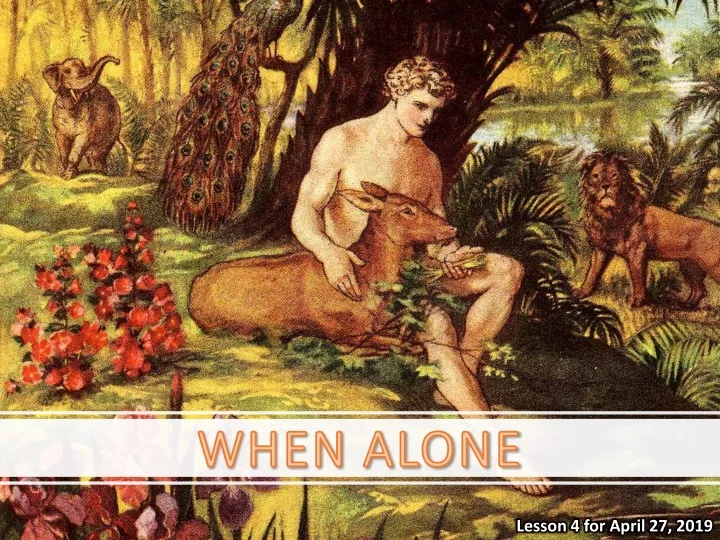 when alone
