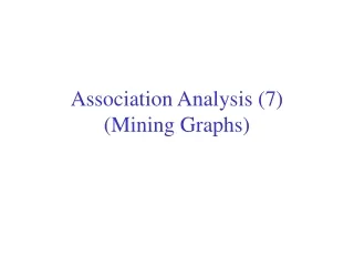 Association Analysis (7) (Mining Graphs)