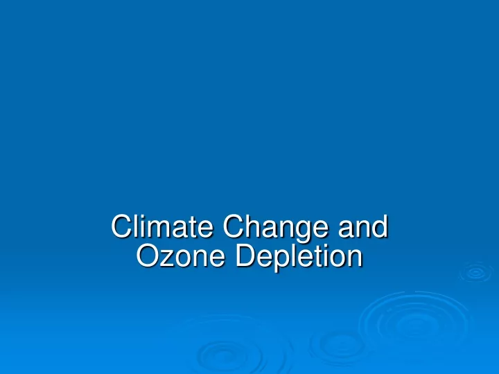 climate change and ozone depletion
