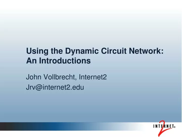 using the dynamic circuit network an introductions