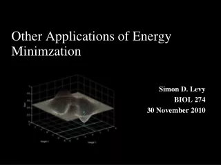 Other Applications of Energy Minimzation