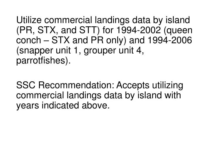utilize commercial landings data by island