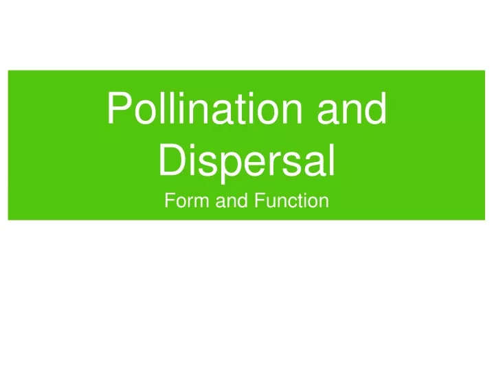 pollination and dispersal
