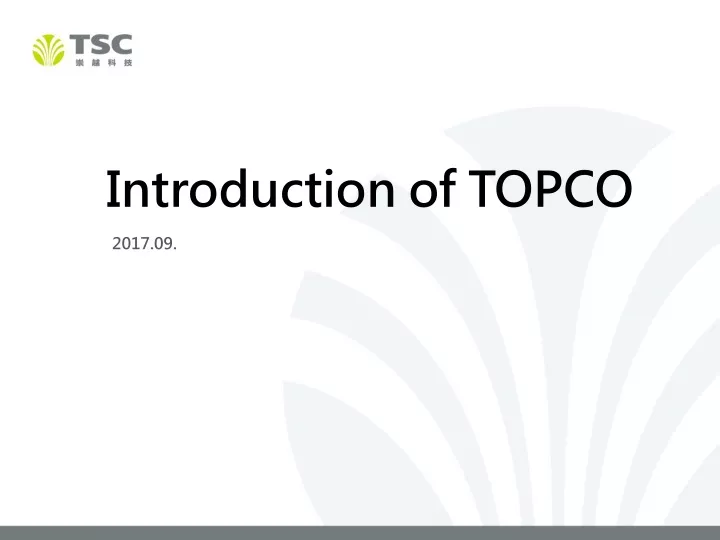 introduction of topco