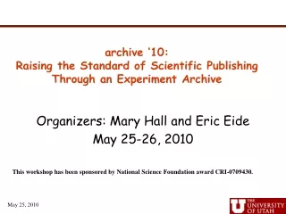archive ‘10:  Raising the Standard of Scientific Publishing Through an Experiment Archive