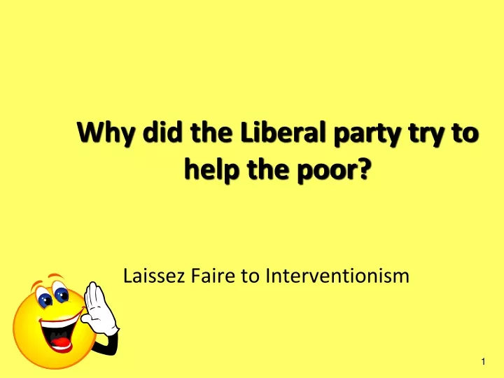 why did the liberal party try to help the poor