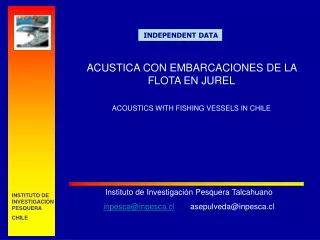 ACUSTICA CON EMBARCACIONES DE LA FLOTA EN JUREL ACOUSTICS WITH FISHING VESSELS IN CHILE