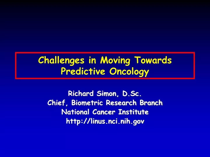 challenges in moving towards predictive oncology
