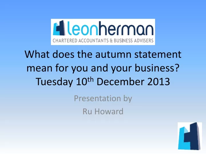 what does the autumn statement mean for you and your business tuesday 10 th december 2013