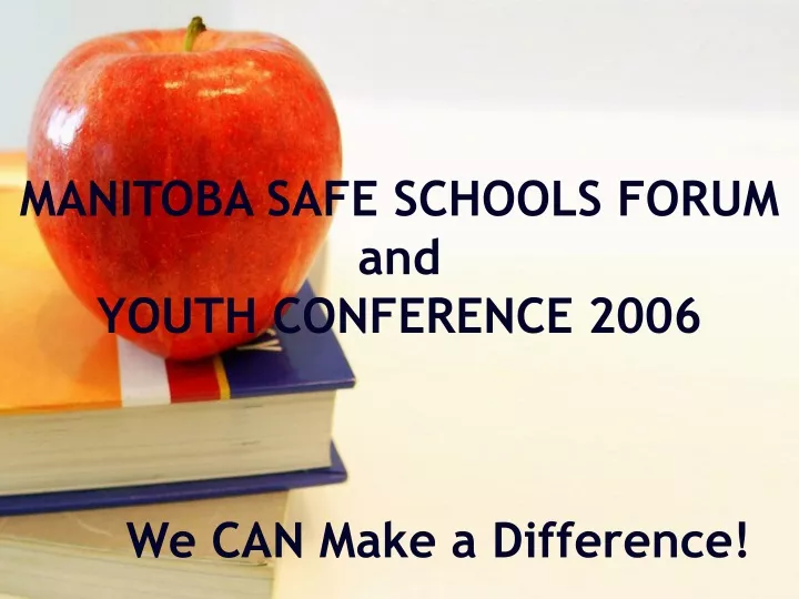 manitoba safe schools forum and youth conference 2006