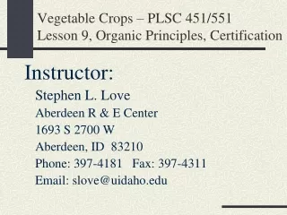 Vegetable Crops – PLSC 451/551  Lesson 9, Organic Principles, Certification