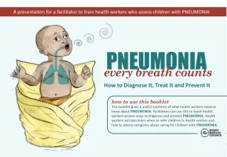 A presentation for a facilitator to train health workers who assess children with PNEUMONIA