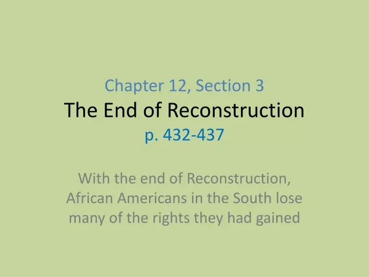 chapter 12 section 3 the end of reconstruction p 432 437