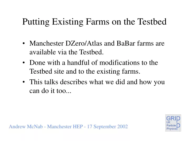 putting existing farms on the testbed